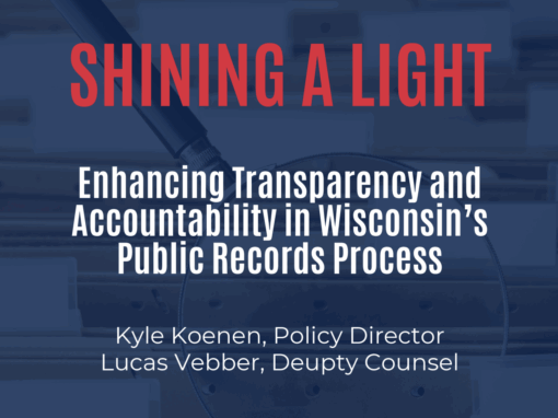 Shining a Light: Enhancing Transparency and Accountability in Wisconsin’s Public Records Process
